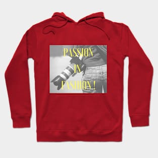 Passion in Fashion! Hoodie